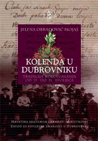 Kolenda u Dubrovniku : tradicija kolendavanja od 13. do 21. stoljeća