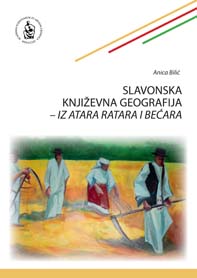 Slavonska književna geografija : iz atara ratara i bećara