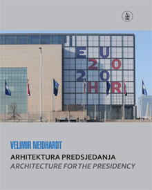 Velimir Neidhardt : arhitektura predsjedanja = Architecture for the presidency